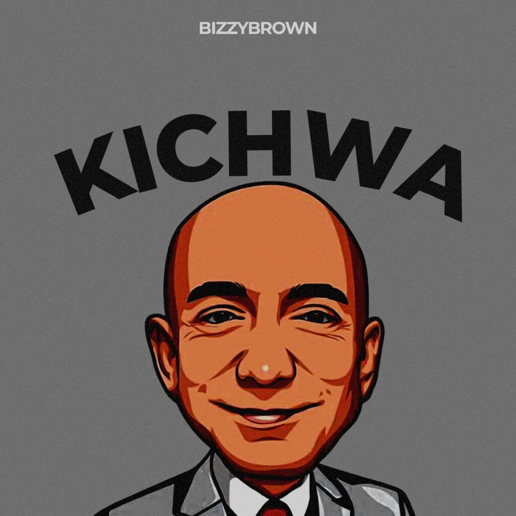 Download Mp3 Bizzybrown – KICHWA