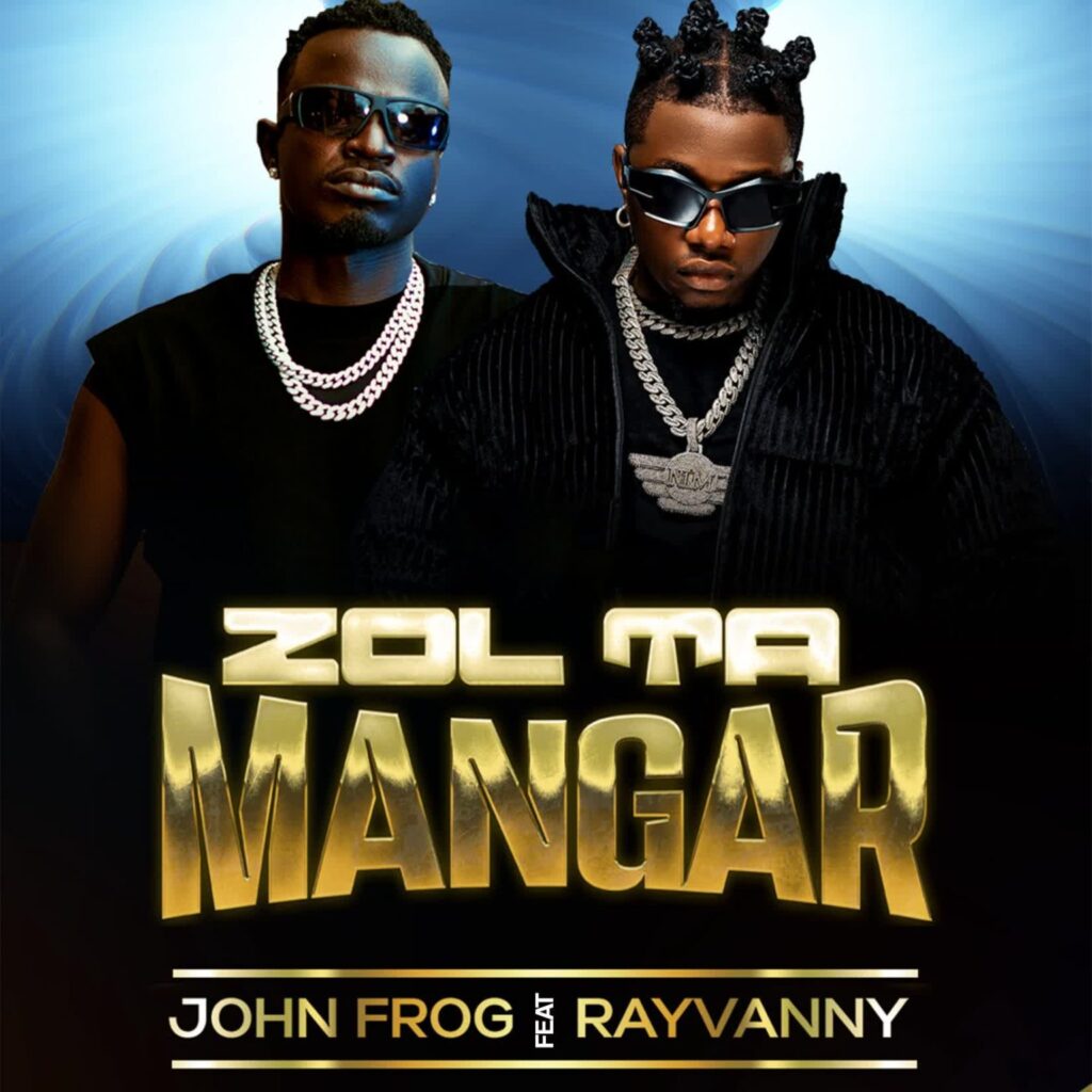 Download Mp3 John Frog X Rayvanny – Zol Ta Mangar