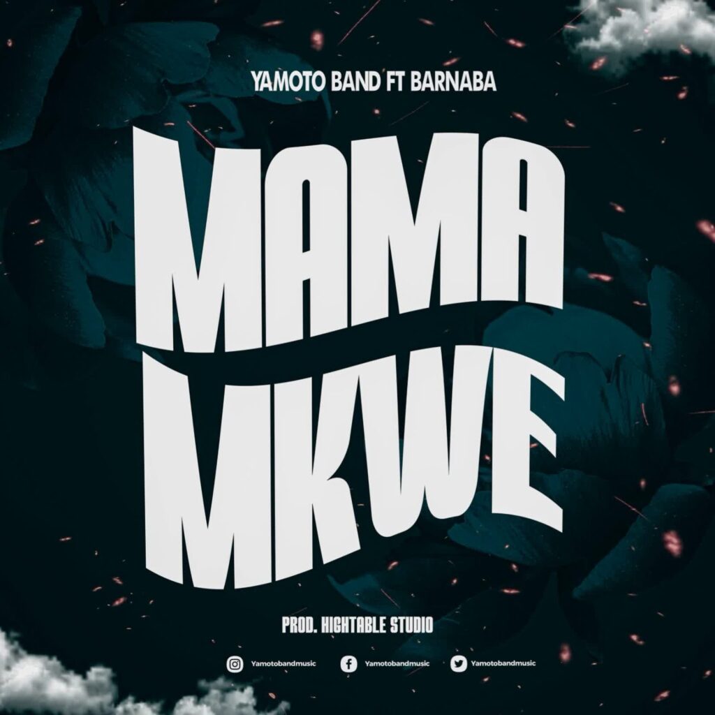 Download Mp3 Yamoto Band Ft Barnaba – Mama Mkwe