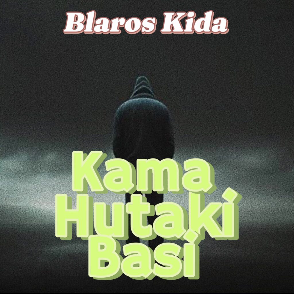 Blaros Kida – Kama Hutaki Basi