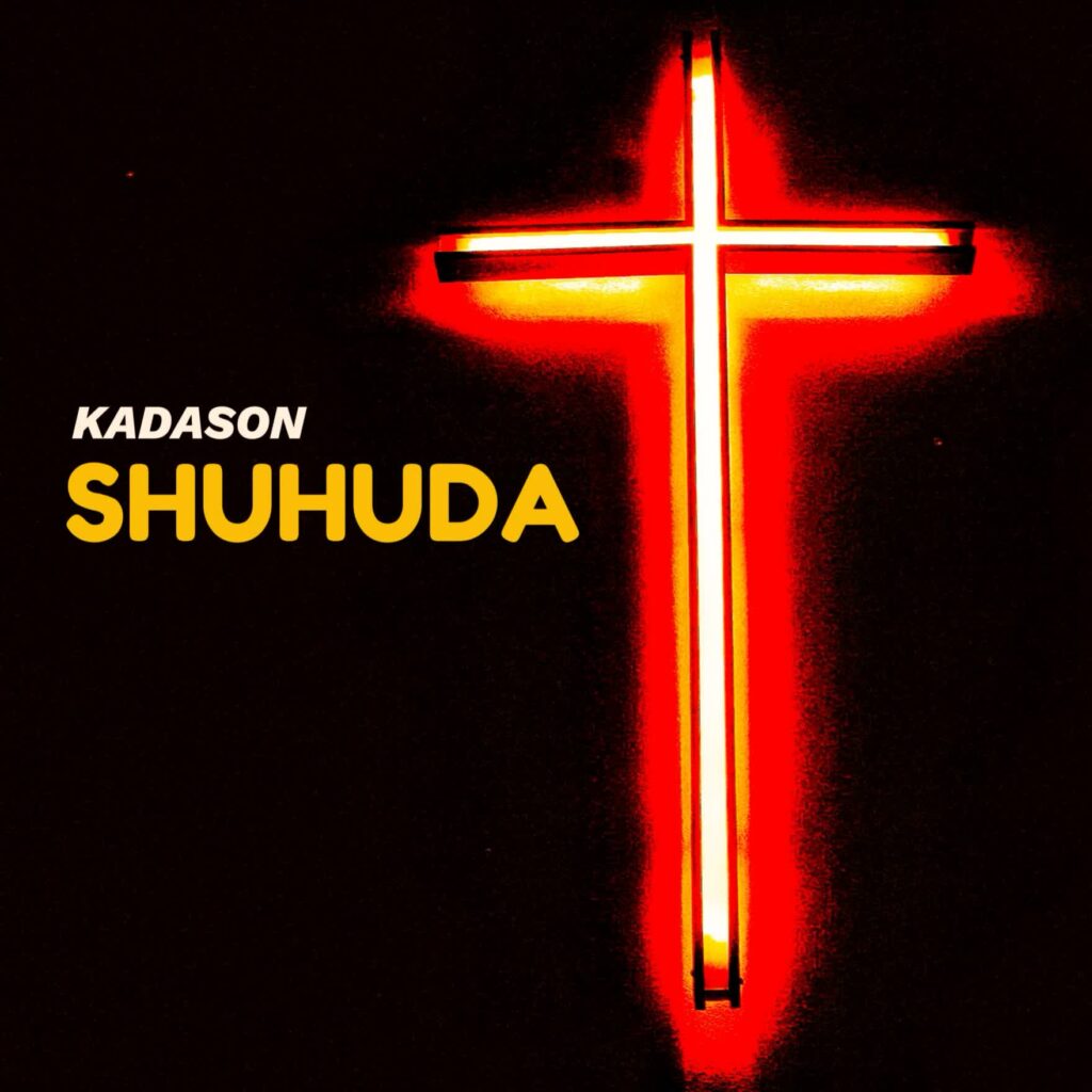 Kadason – Ushuhuda Download Audio