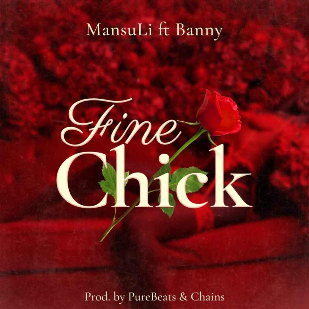 MansuLi Ft. Banny Music – Fine Chick