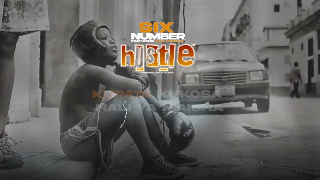 Six Number Ft Nick Rodger – Hustle Download MP4