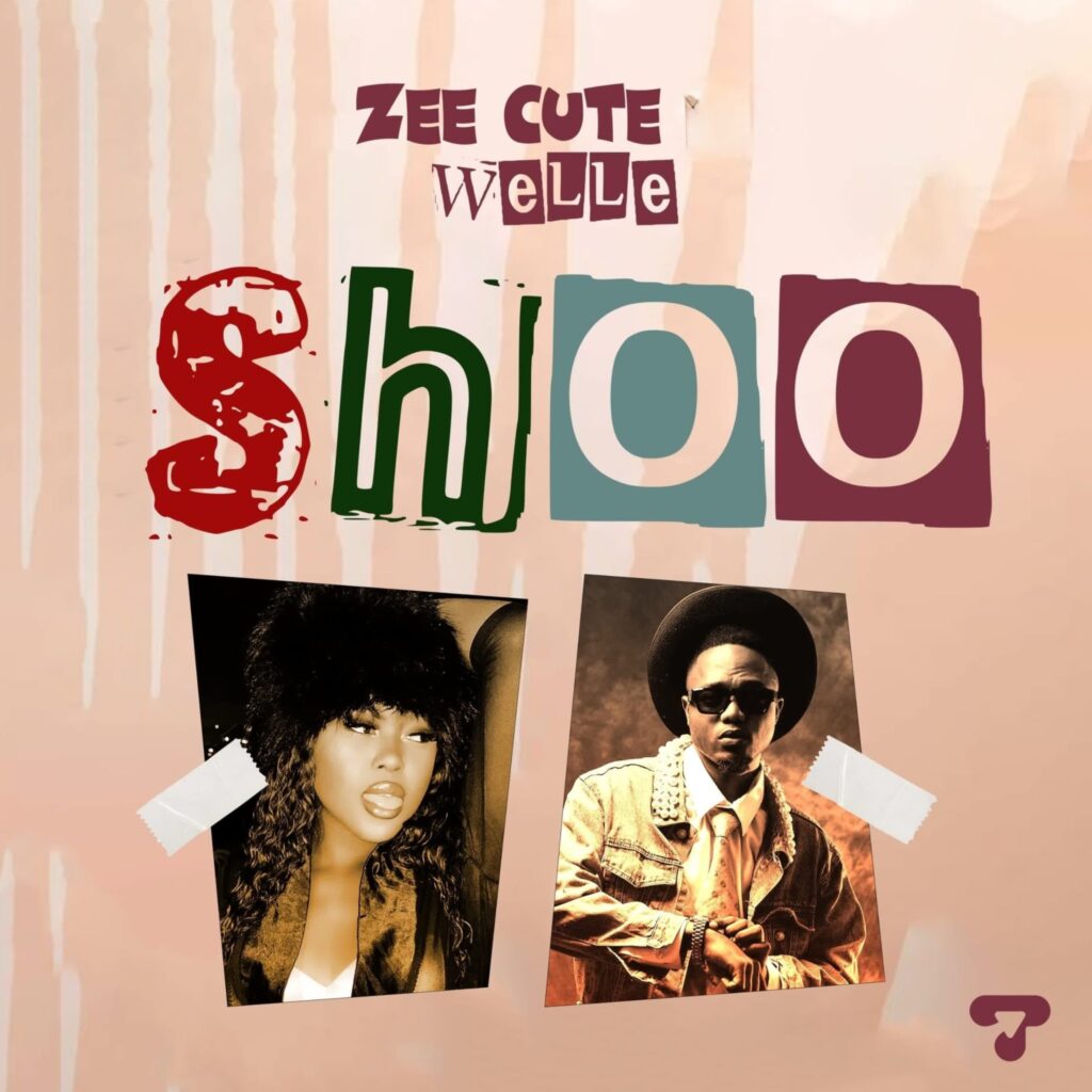 Zee Cute Ft Welle – Shoo Download Mp3