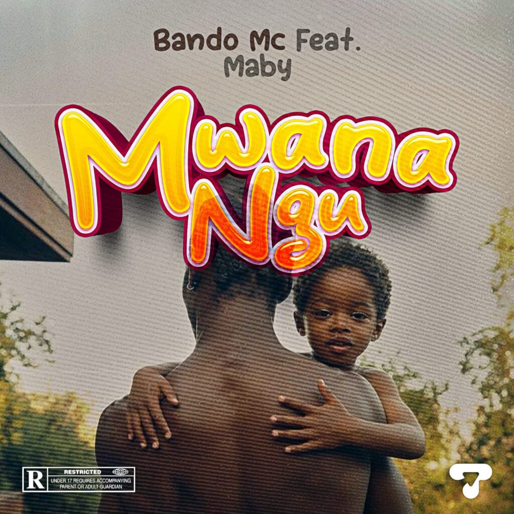 Bando Ft Maby – Mwanangu | Download MP3