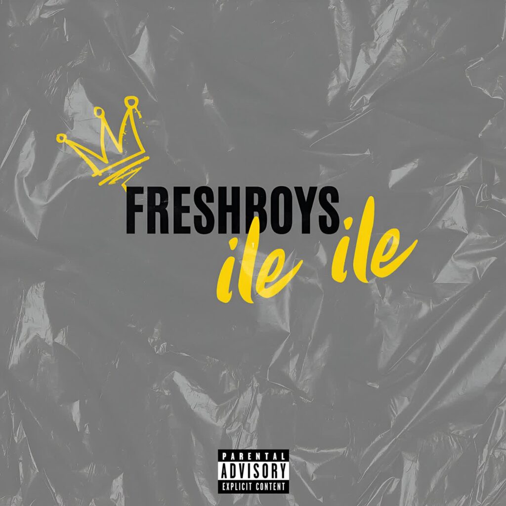 FreshBoys – Ile Ile | Download MP3