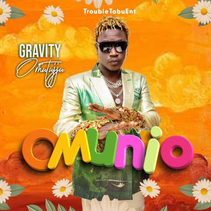 Gravity Omutujju – Omunio | Download MP3