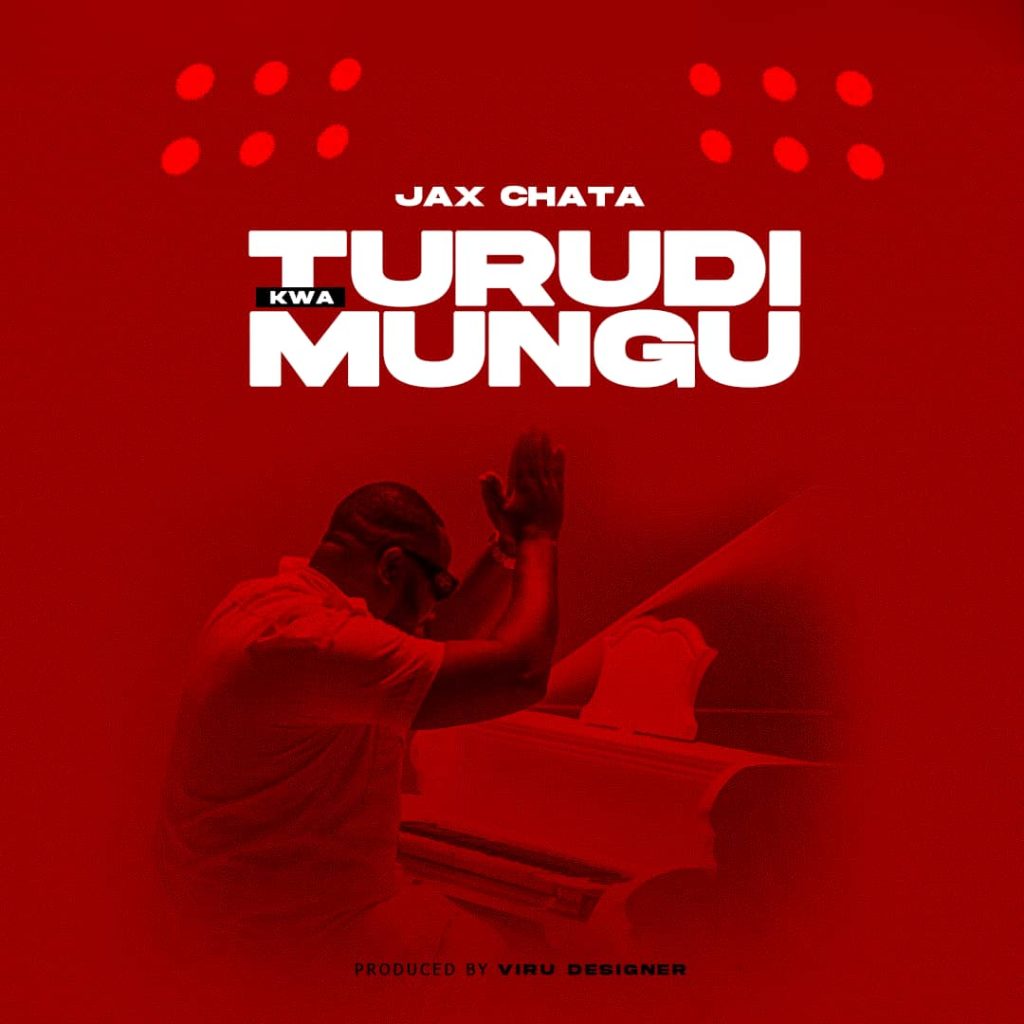 Jax Chata – Turudi kwa mungu | Download MP3