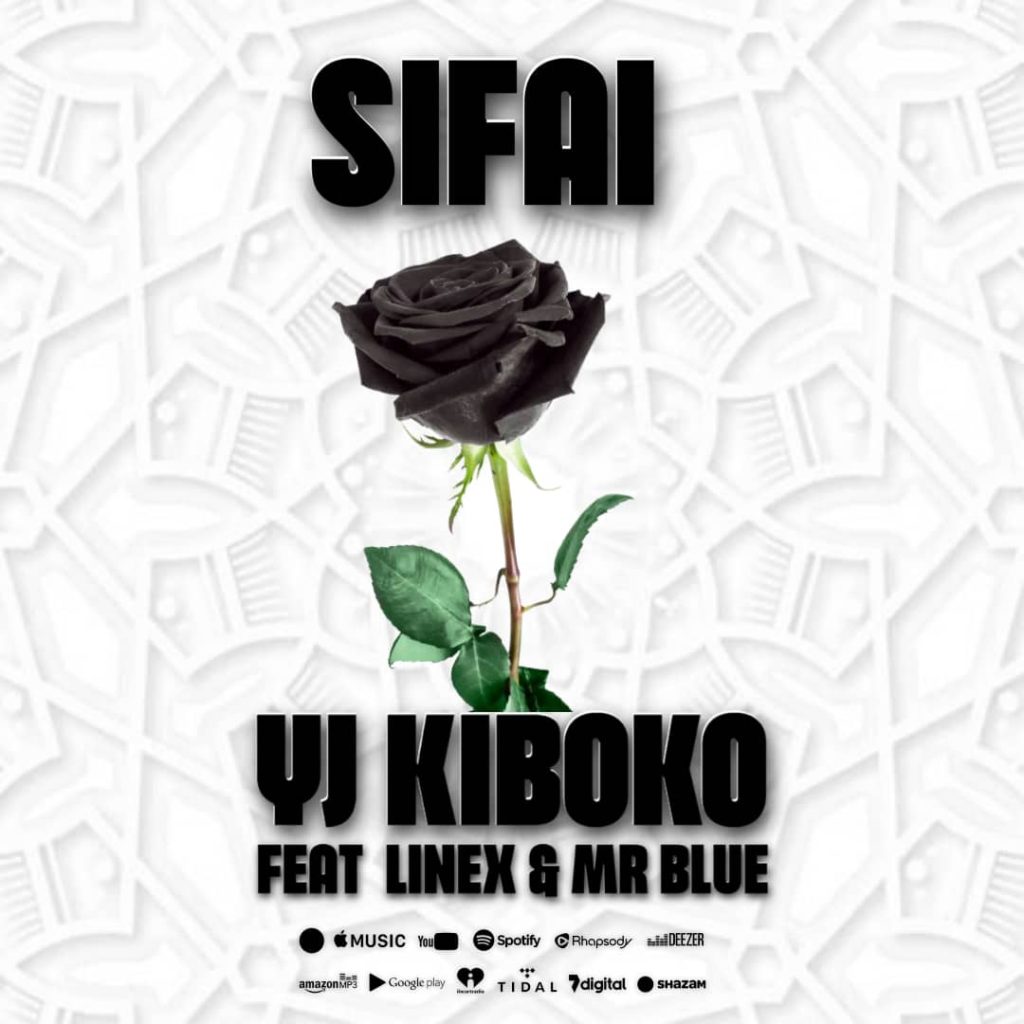 Yj Ft Linex & Mr Blue – Sifai | Download MP3