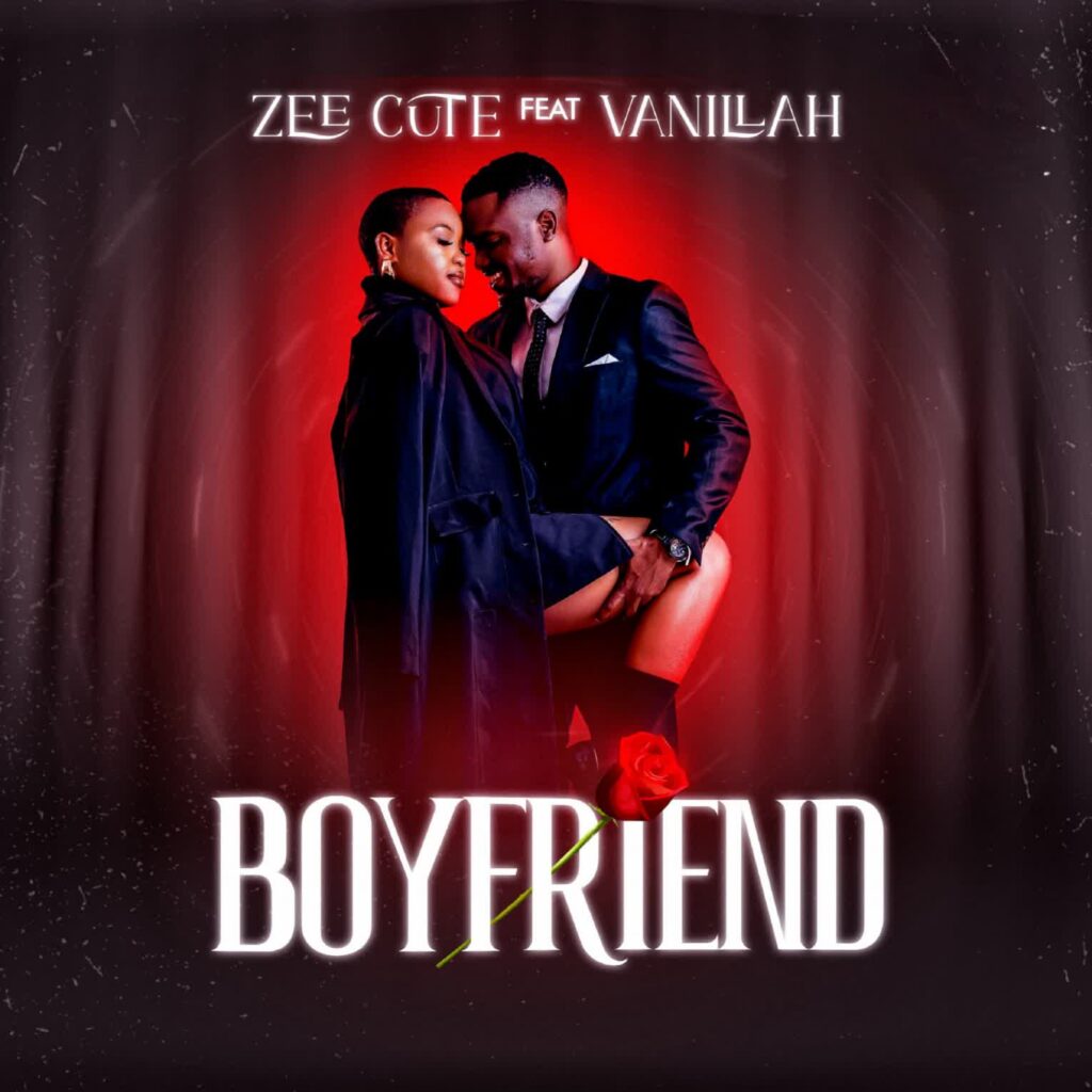 Zee Cute Ft Vanillah – Boyfriend | Download MP3