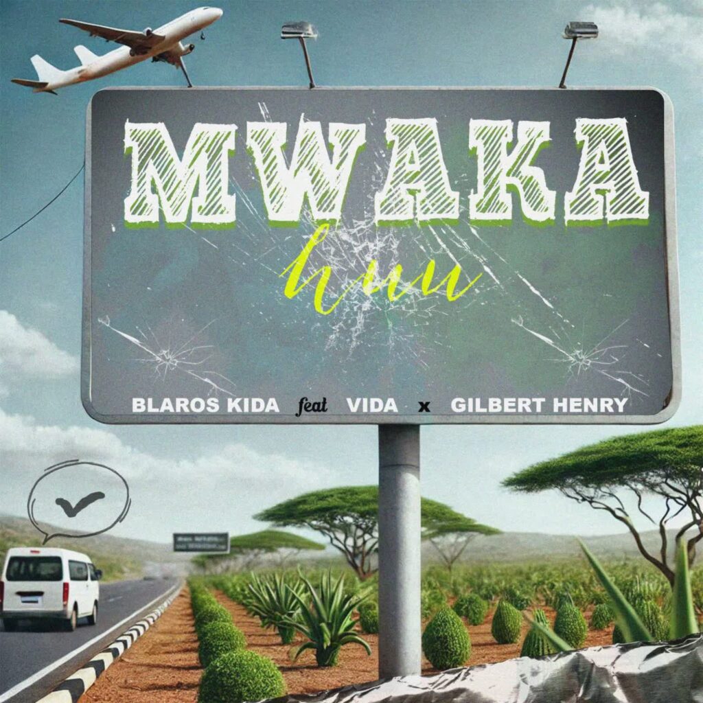 Blaros kida Ft Vida & Gilbert Henry – Mwaka Huu | Download MP3