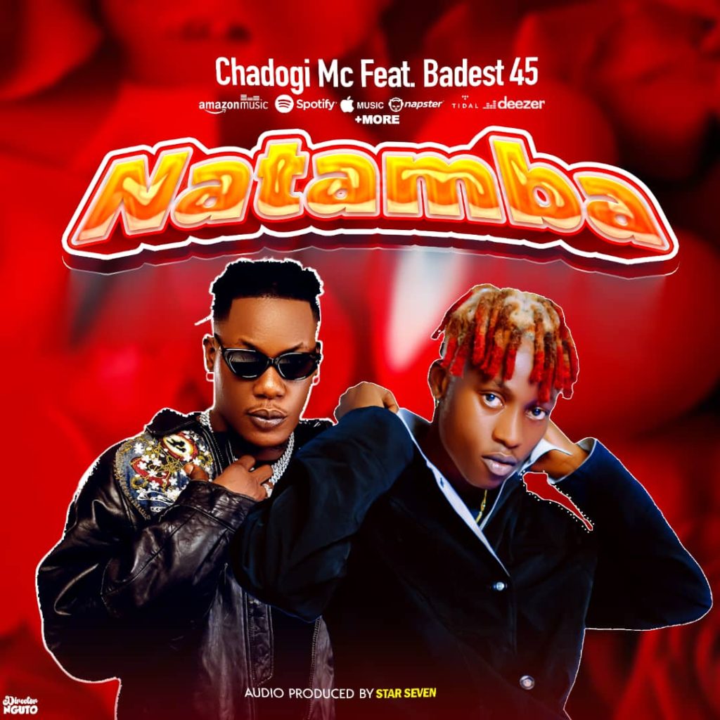 Chadogi Mc Ft Baddest 47 – Natamba | Download MP3