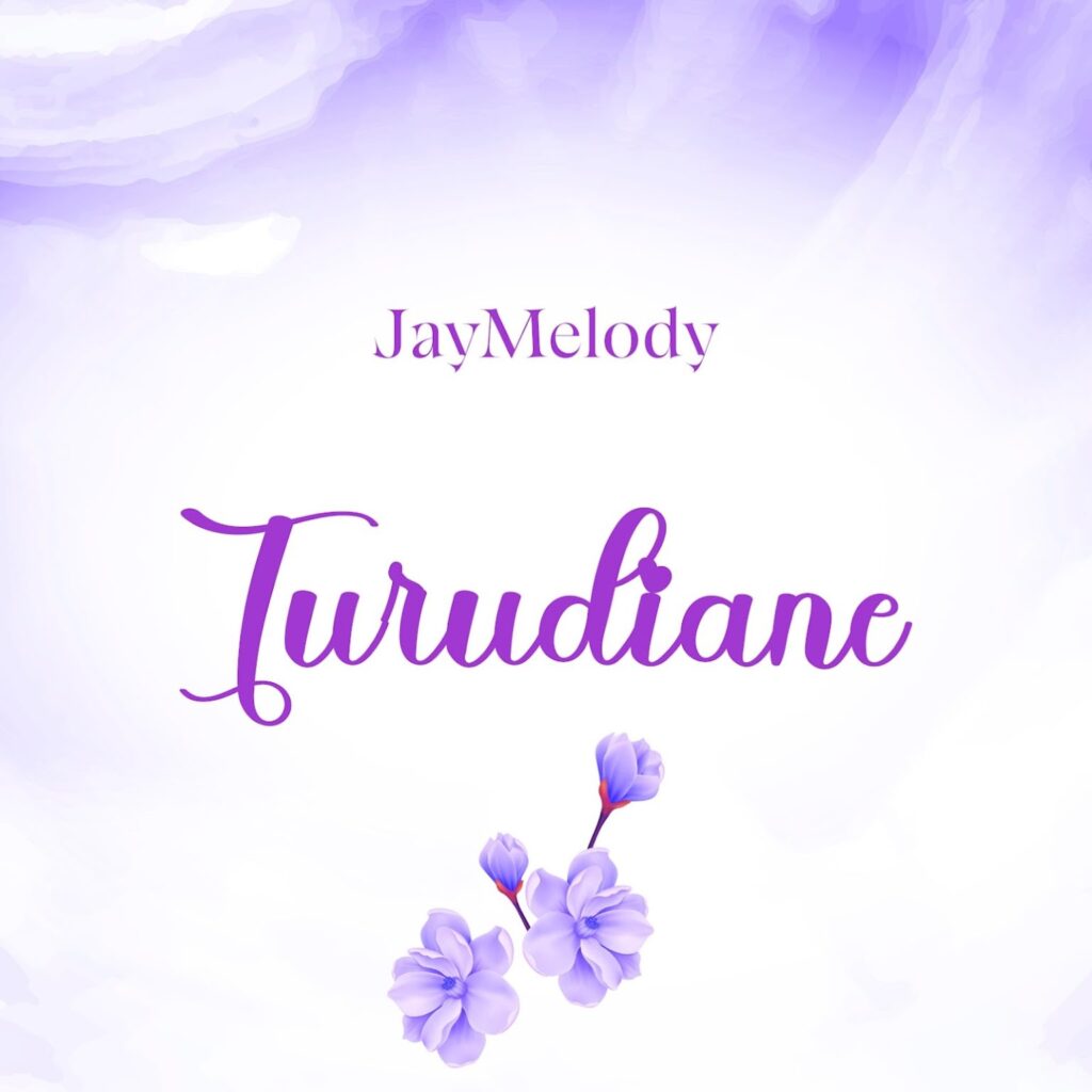 Jay Melody – Turudiane | Download MP3