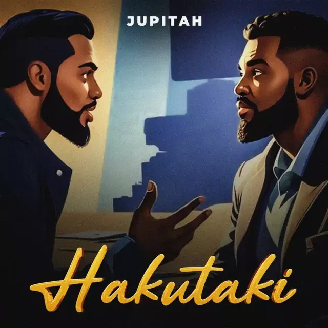 Jupitah – Hakutaki | Download MP3