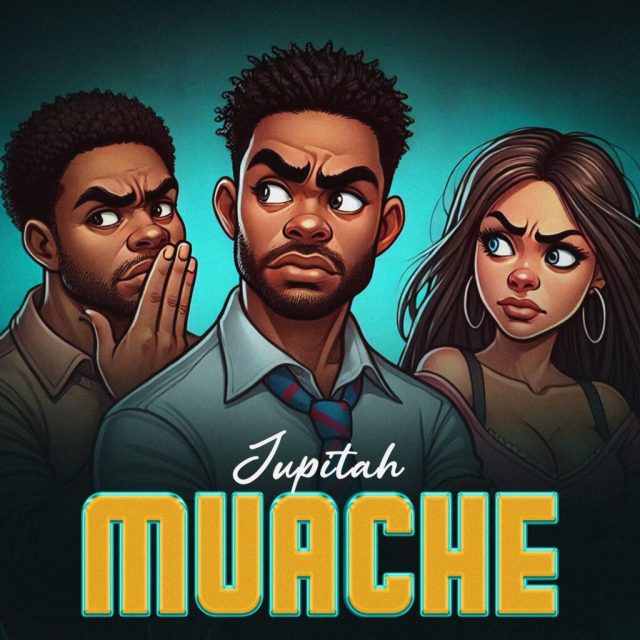 Jupitah – Muache | Download MP3