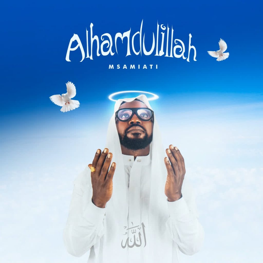 Msamiati – Alhamdullilah | Download MP3