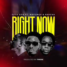 GftD Son Ft Mayunga & Rapcha – Right Now | Download MP3