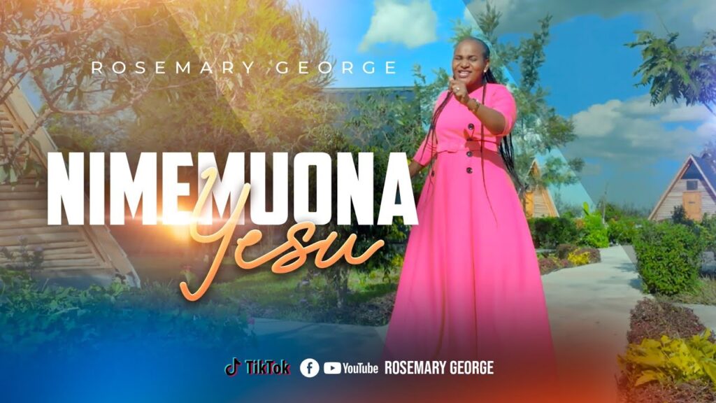 Rosemary George – Nimemuona Yesu | Download MP3