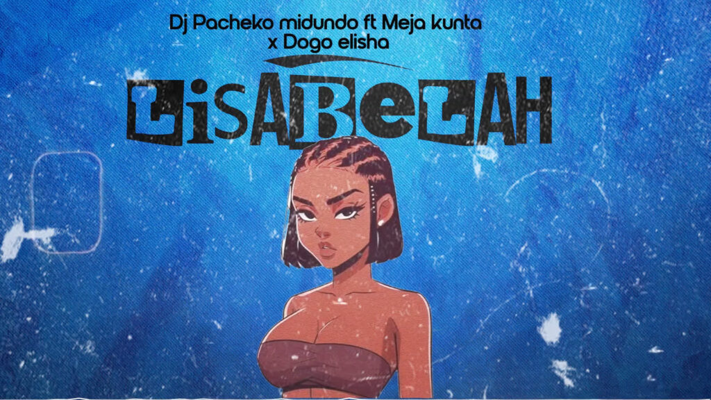 Dj Pacheko Ft Meja Kunta & Dogo Elisha – Lisa Bela | Download MP3