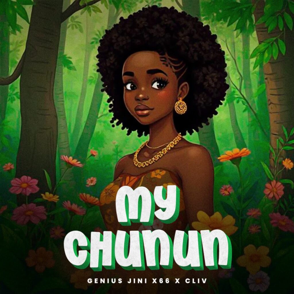 GeniusJini X66 Ft Cliv – My Chunun | Download MP3