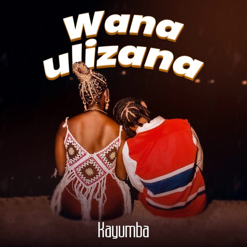 Kayumba – Wanaulizana | Download MP3