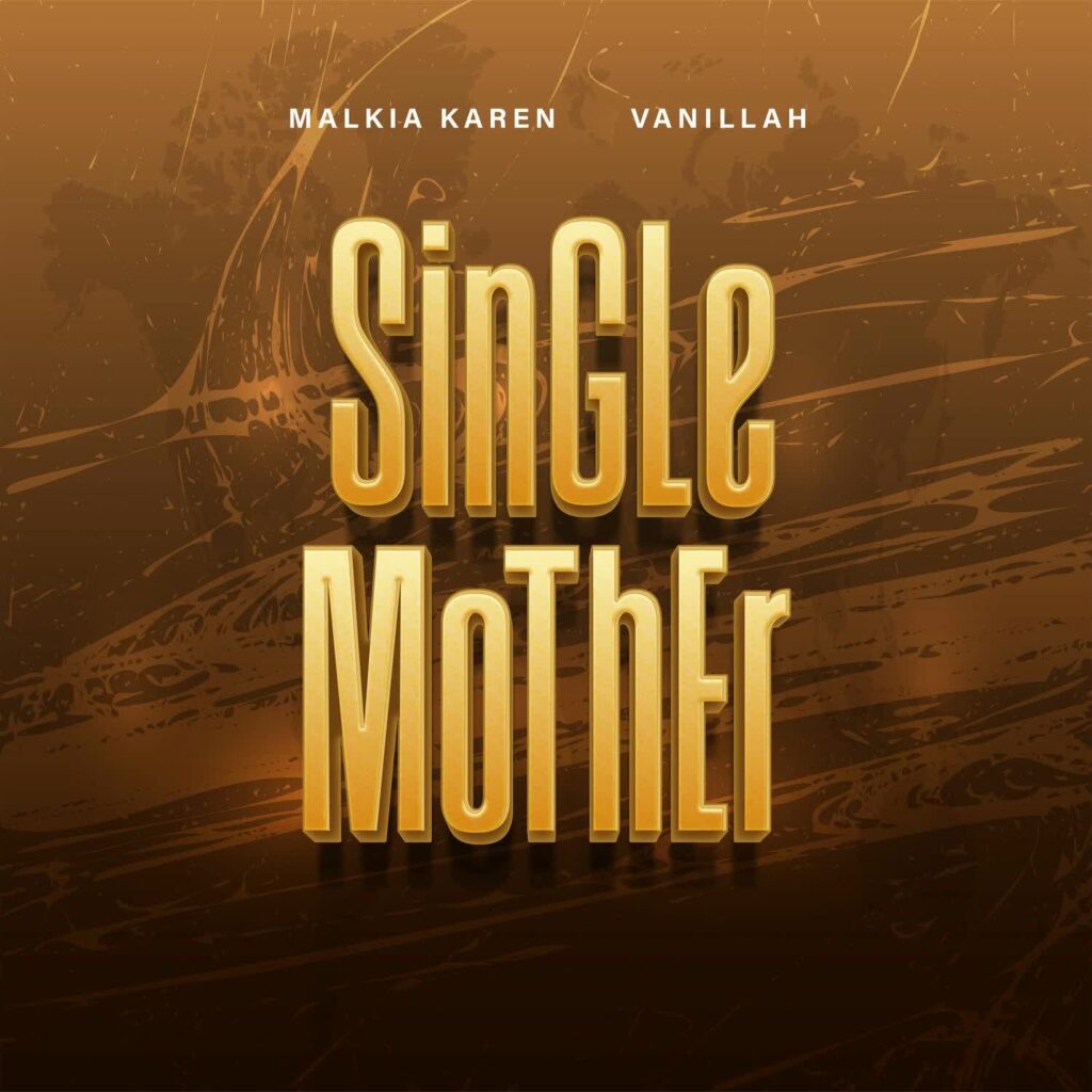 Malkia Karen X Vanillah – Single Mother | Download MP3