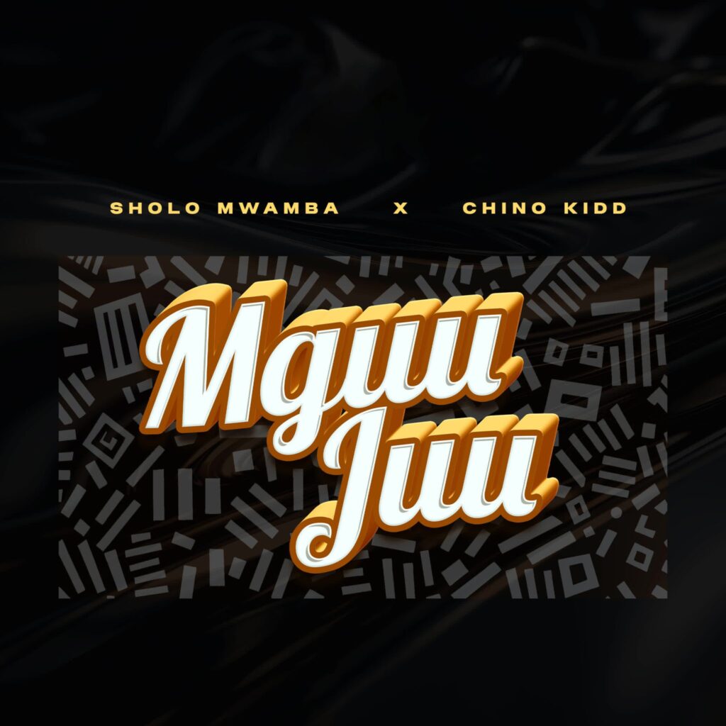 Sholo Mwamba Ft Chino Kidd – Mguu Juu | Download MP3