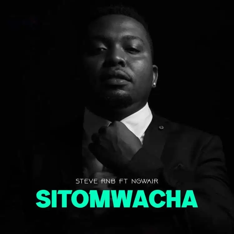 Steve Rnb Ft Ngwair – Sitomwacha | Download MP3