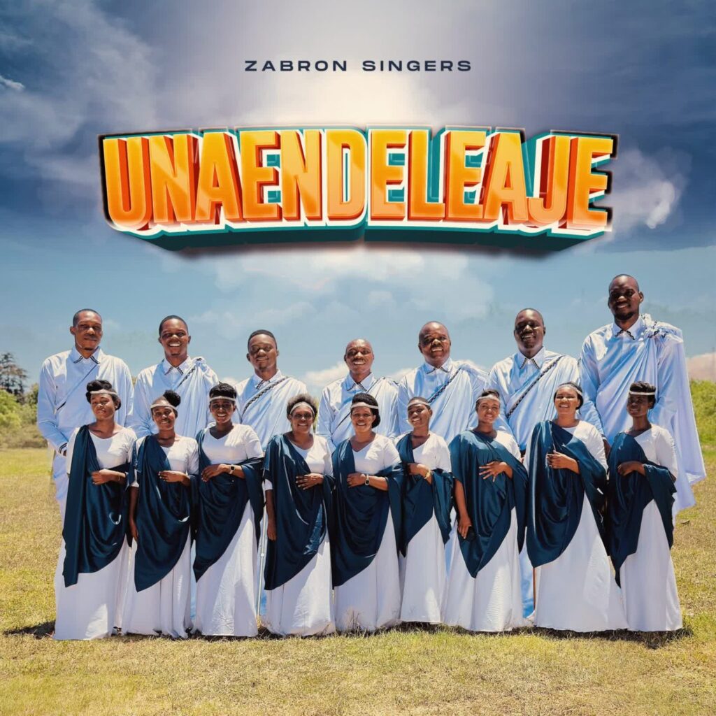 Zabron Singers – Unaendeleaje | Download MP3